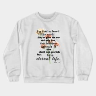 John 3:16, Famous Bible Verses. Crewneck Sweatshirt